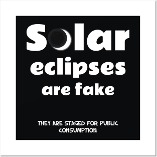 "Solar Eclipses Are Fake" Funny Print Posters and Art